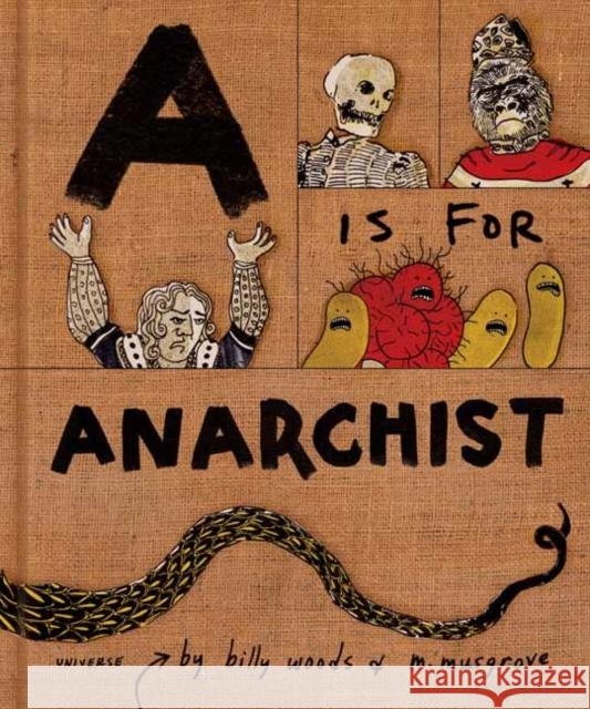 A is for Anarchist: An ABC Book for Activists Myra Musgrove 9780789341457 Universe Publishing