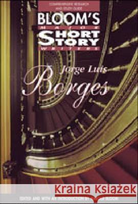 Jorge Luis Borges Chelsea House Publications               Harold Bloom 9780791068236