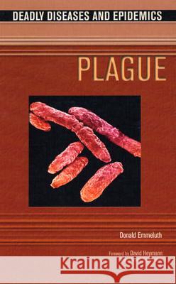 Plague Donald Emmeluth I. Edward Alcamo David Heymann 9780791073063