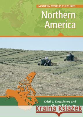 Northern America Kristi Desaulniers Charles F. Gritzner 9780791081419 Chelsea House Publications