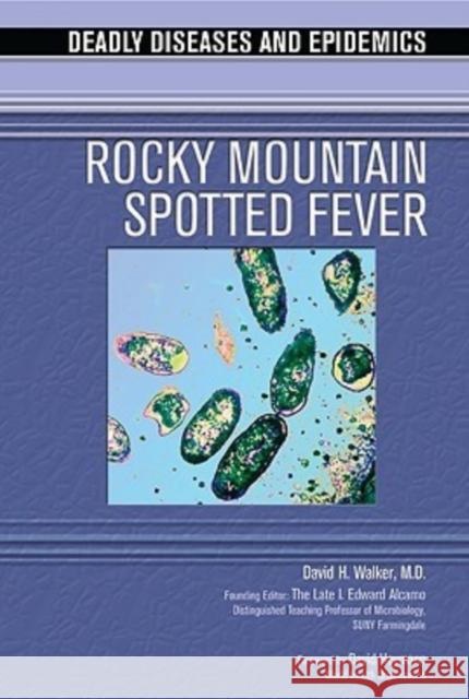 Rocky Mountain Spotted Fever David H. Walker Chelsea House Publications 9780791086780