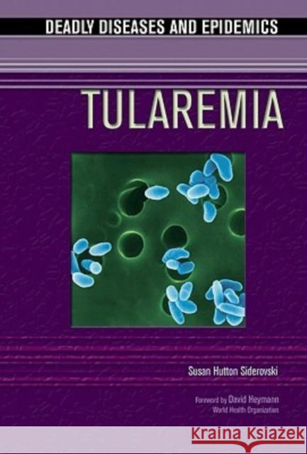 Tularemia Susan Siderovski I. Edward Alcamo David Heymann 9780791086797