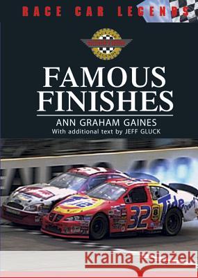Famous Finishes Ann Graham Gaines Jeff Gluck 9780791087589