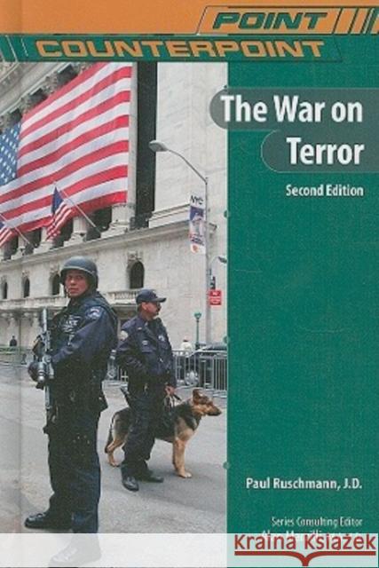 The War on Terror Paul Ruschmann J. D. Pau Alan Marzilli 9780791098349 Chelsea House Publishers