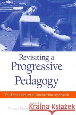 Revisiting a Progressive Pedagogy Edna K. Shapiro Nancy Nager 9780791444689 State University of New York Press