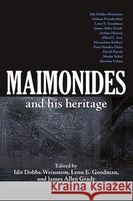Maimonides and His Heritage Idit Dobbs-Weinstein Lenn E. Goodman James Allen Grady 9780791476567