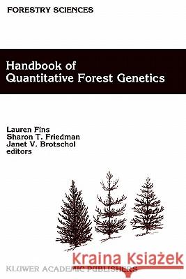 Handbook of Quantitative Forest Genetics Fins                                     Herman Ed. Eli Ed. Herman Ed. Friedman Brotschol 9780792315681