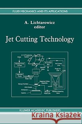 Jet Cutting Technology  9780792319795 KLUWER ACADEMIC PUBLISHERS GROUP