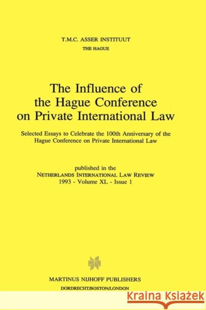 The Influence of the Hague Conference on Private International Law T M C Asser Institute 9780792322986 Kluwer Law International