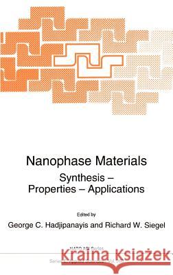Nanophase Materials: Synthesis - Properties - Applications Hadjipanayis, G. C. 9780792327547 Springer