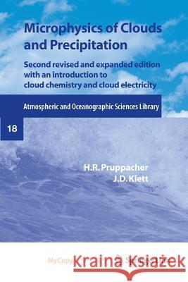 Microphysics of Clouds and Precipitation James D. Klett Hans R. Pruppacher H. R. Pruppacher 9780792344094