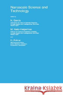 Nanoscale Science and Technology Hermann Rohrer N. Garcia M. Nieto-Vesperinas 9780792350484 Kluwer Academic Publishers