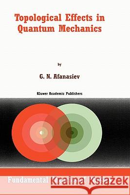 Topological Effects in Quantum Mechanics G. N. Afanasiev 9780792358008 Kluwer Academic Publishers