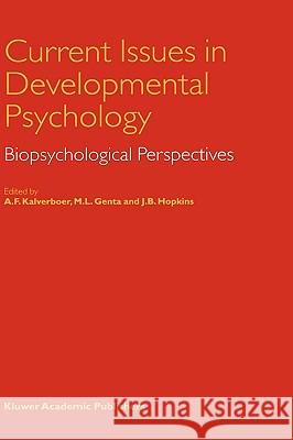 Current Issues in Developmental Psychology: Biopsychological Perspectives Kalverboer, A. F. 9780792359029 Kluwer Academic Publishers