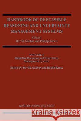 Abductive Reasoning and Learning Dov M. Gabbay Philippe Smets D. M. Gabbay 9780792365655 Kluwer Academic Publishers