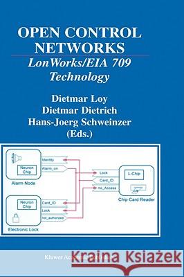 Open Control Networks: Lonworks/Eia 709 Technology Loy, Dietmar 9780792374060 Kluwer Academic Publishers