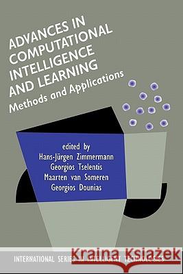 Advances in Computational Intelligence and Learning: Methods and Applications Zimmermann, Hans-Jürgen 9780792376453