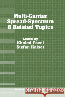 Multi-Carrier Spread-Spectrum & Related Topics: Third International Workshop, September 26-28, 2001, Oberpfafenhofen, Germany Fazel, Khaled 9780792376538 Kluwer Academic Publishers