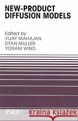 New-Product Diffusion Models Vijay Mahajan Eitan Muller Yoram Wind 9780792377511 Kluwer Academic Publishers