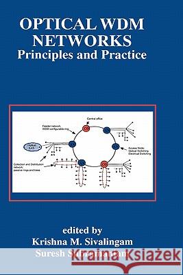 Optical Wdm Networks: Principles and Practice Sivalingam, Krishna M. 9780792378259 Kluwer Academic Publishers