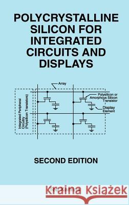 Polycrystalline Silicon for Integrated Circuits and Displays Theodore I. Kamins Ted Kamins 9780792382249 Kluwer Academic Publishers