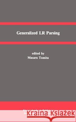 Generalized Lr Parsing Tomita, Masaru 9780792392019 Springer