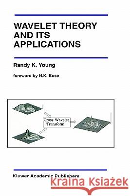 Wavelet Theory and Its Applications Randy K. Young 9780792392712