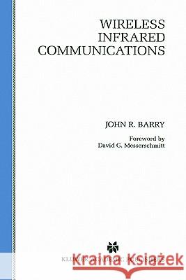 Wireless Infrared Communications John R. Barry 9780792394761 Springer