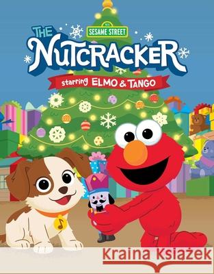 Sesame Street: The Nutcracker: Starring Elmo & Tango Lori C. Froeb 9780794449759 Studio Fun International