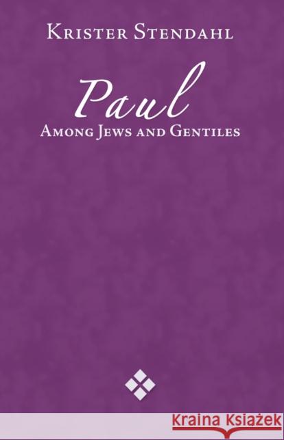 Paul Among Jews and Gentile Stendahl, Krister 9780800612245