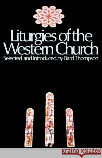 Liturgies of the Western Churc Thompson, Bard 9780800614287