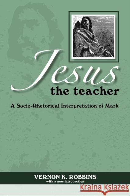 Jesus the Teacher Op Robbins, Vernon K. 9780800625955