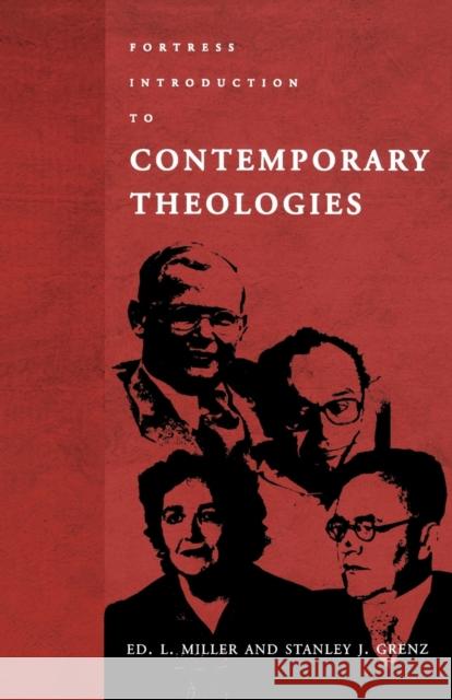 Fortress Introduction to Contempory Theologies Miller, Ed L. 9780800629816 Augsburg Fortress Publishers