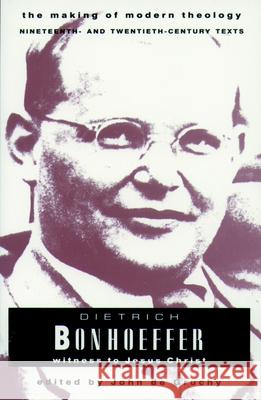 Bonhoeffer Dietrich John D Dietrich Bonhoeffer 9780800634049 Augsburg Fortress Publishers