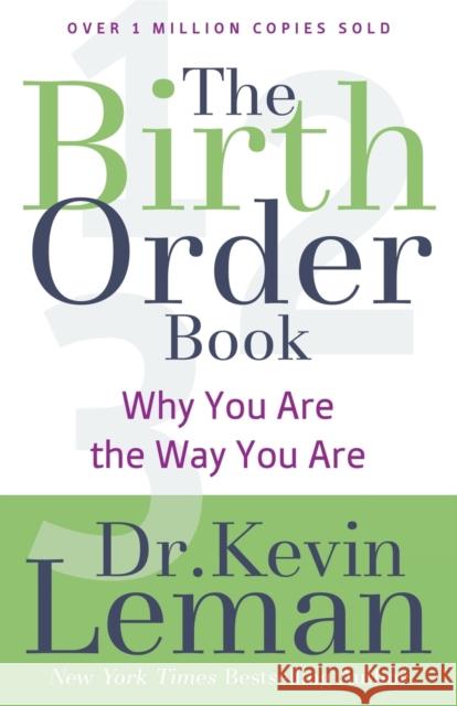 The Birth Order Book – Why You Are the Way You Are Dr. Kevin Leman 9780800723842 Fleming H. Revell Company