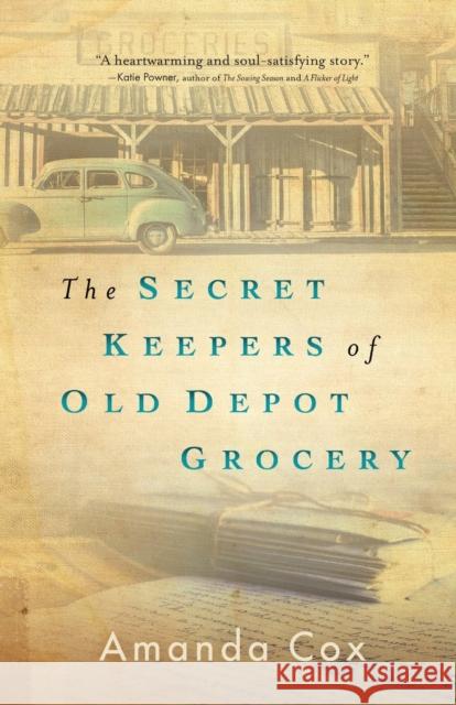 The Secret Keepers of Old Depot Grocery Amanda Cox 9780800737412