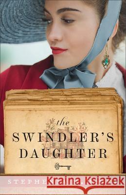 The Swindler\'s Daughter Stephenia H. McGee 9780800744632