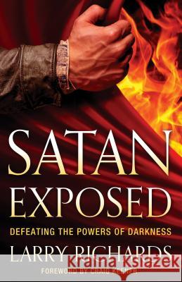 Satan Exposed Richards, Larry 9780800795863