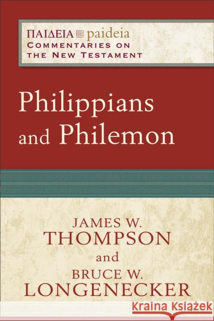 Philippians and Philemon Bruce W. Longenecker James W. Thompson Mikeal Parsons 9780801033391 Baker Academic
