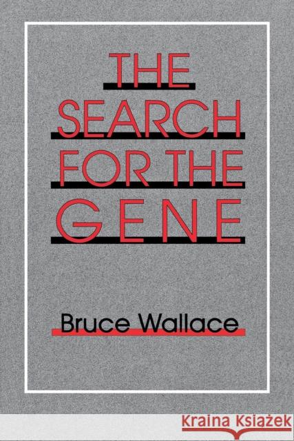 The Seach for the Gene Bruce Wallace 9780801426803