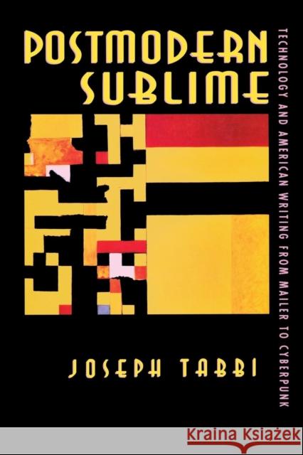 Postmodern Sublime Joseph Tabbi 9780801430749 Cornell University Press