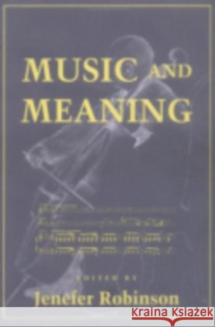 Music and Meaning: Lean Production and Its Discontents Jenefer Robinson 9780801432996 Cornell University Press