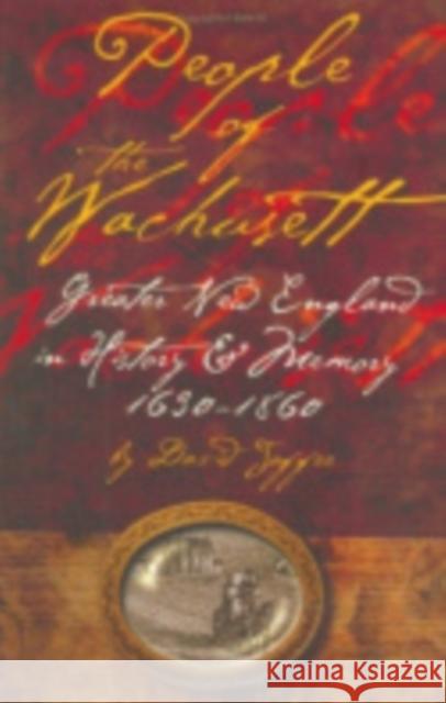 People of the Wachusett Jaffee, David P. 9780801436109 Cornell University Press