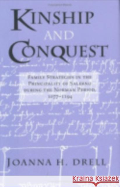 Kinship and Conquest Drell, Joanna H. 9780801438783 Cornell University Press