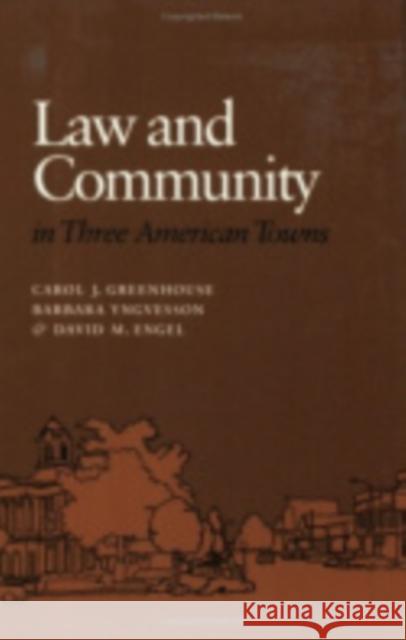 Law and Community in Three American Towns Carol J. Greenhouse Barbara Yngvesson David M. Engel 9780801481697
