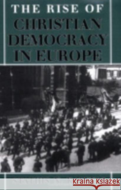 Rise of Christian Democracy in Europe Kalyvas, Stathis N. 9780801483202 Cornell University Press