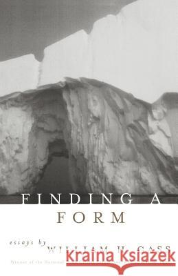 Finding a Form: Towards a Response Contagion Theory of Persuasion Gass, William H. 9780801484896 Cornell University Press