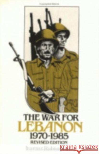 The War for Lebanon, 1970 1985 Rabinovich, Itamar 9780801493133