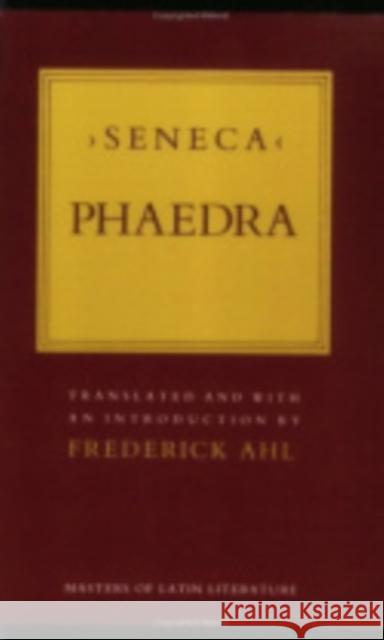 Phaedra Lucius Annaeus Seneca 9780801494338 CORNELL UNIVERSITY PRESS
