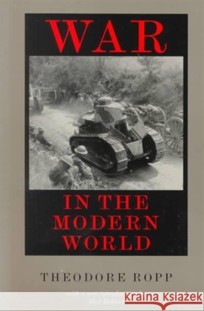 War in the Modern World Theodore Ropp Alex Roland 9780801864452 Johns Hopkins University Press